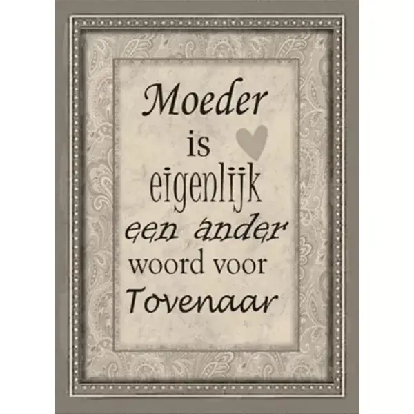 Moeder is eigenlijk een ander woord voor tovenaar