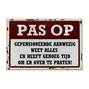 Pas op gepensioneerde aanwezig
