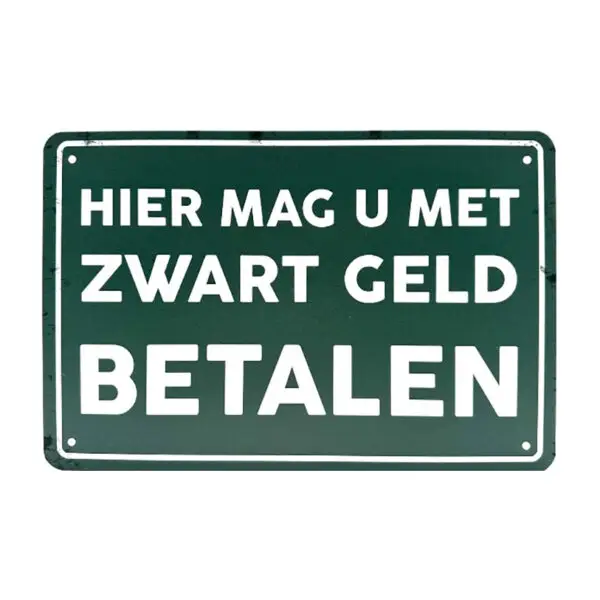 Hier mag u met zwart geld betalen