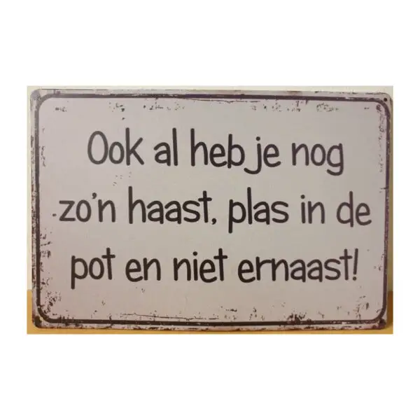 Ook al heb je nog zo'n haast