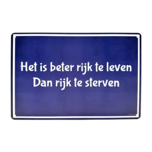 Het is beter rijk te leven