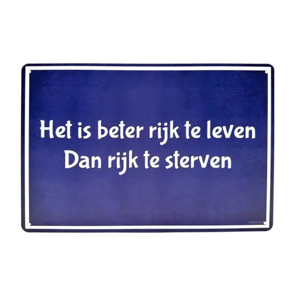 Het is beter rijk te leven