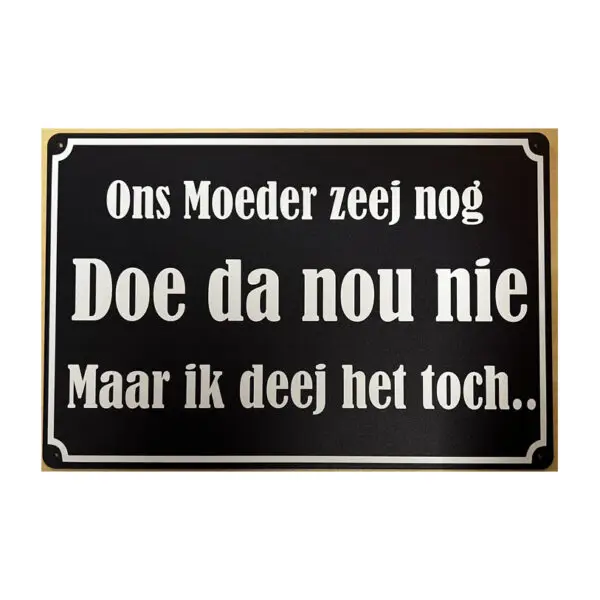 Ons moeder zeej nog
