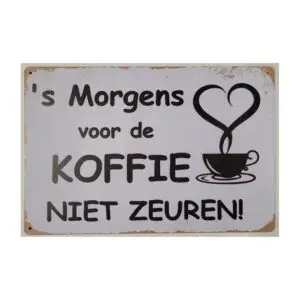 Voor de koffie niet zeuren