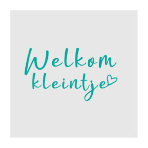 Welkom Kleintje