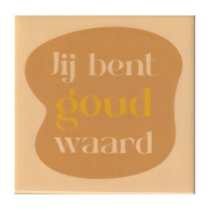 Jij bent goud waard