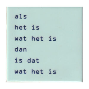 Als het is wat het is