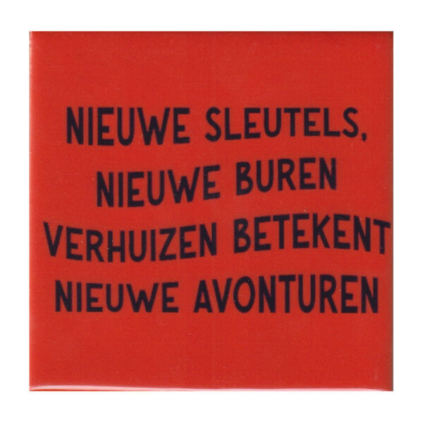 Nieuwe sleutels. Nieuwe buren
