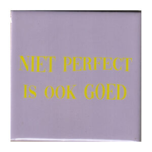 Niet perfect is ook goed
