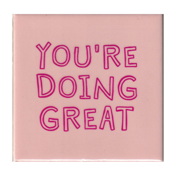 You're doing great
