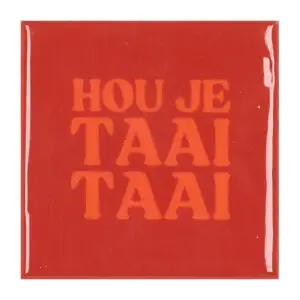 Hou je taai taai