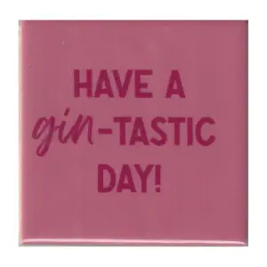 Have a gin-tastic day