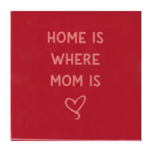 Home is where mom is