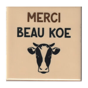 Merci Beau Koe