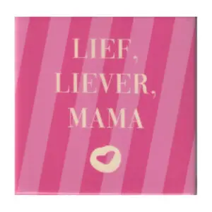 Lief, Liever, Mama